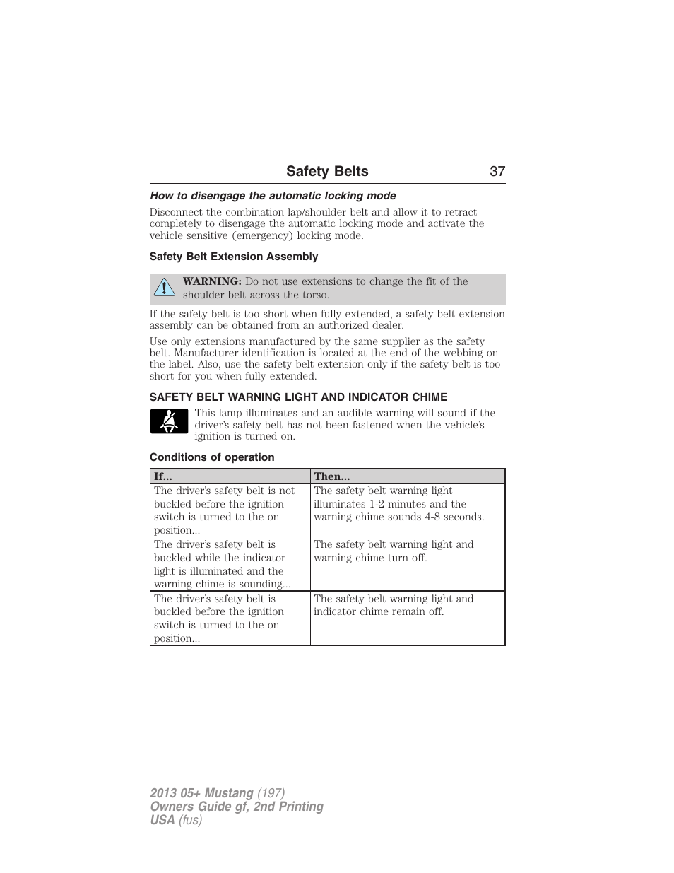 How to disengage the automatic locking mode, Safety belt extension assembly, Safety belt warning light and indicator chime | Conditions of operation, Safety belts 37 | FORD 2013 Mustang v.2 User Manual | Page 37 / 427