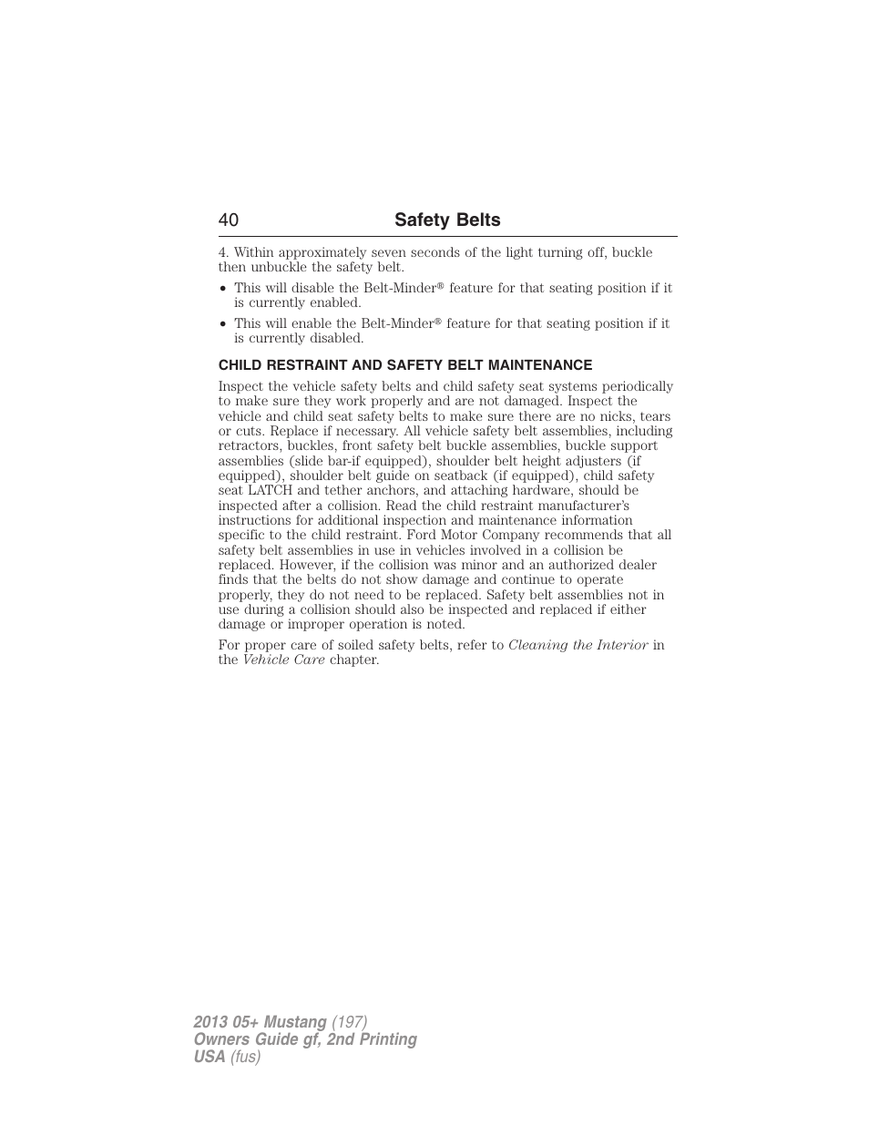 Child restraint and safety belt maintenance, 40 safety belts | FORD 2013 Mustang v.2 User Manual | Page 40 / 427