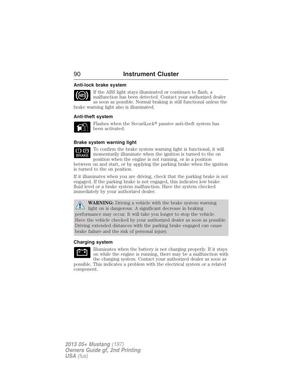 Anti-lock brake system, Anti-theft system, Brake system warning light | Charging system, 90 instrument cluster | FORD 2013 Mustang v.2 User Manual | Page 90 / 427