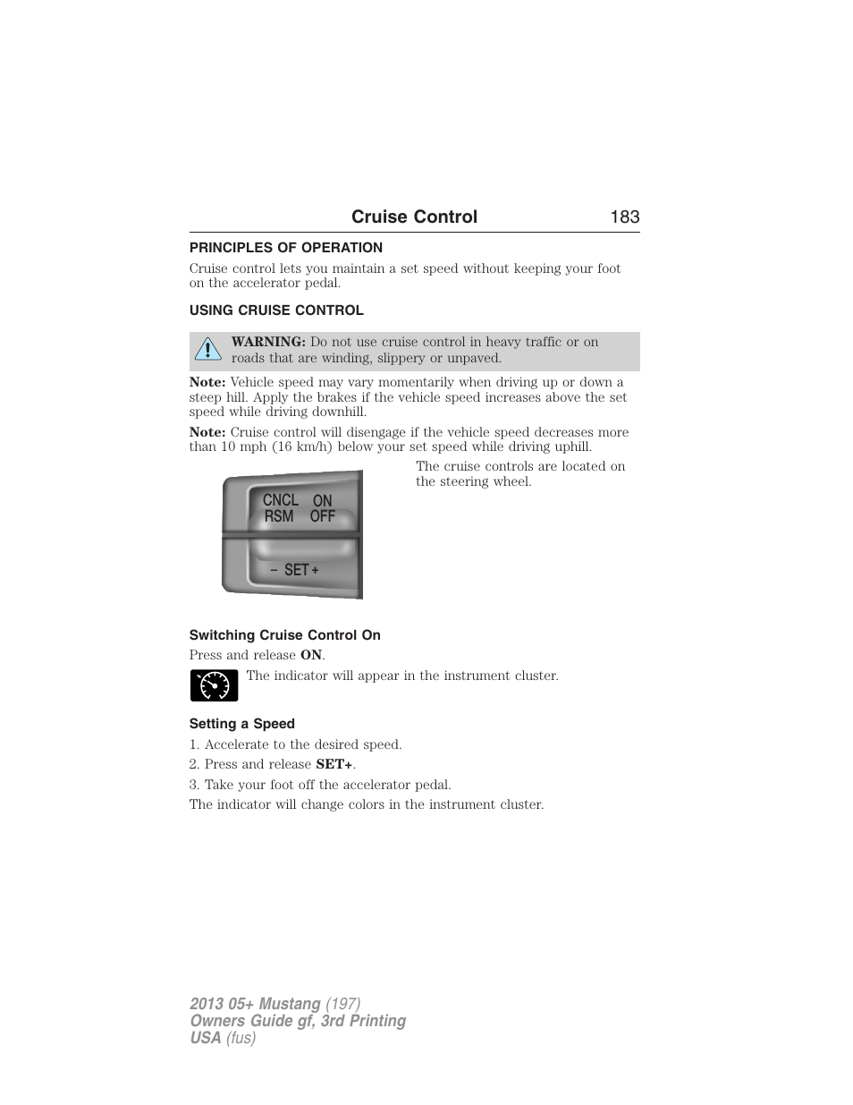 Cruise control, Principles of operation, Using cruise control | Switching cruise control on, Setting a speed, Cruise control 183 | FORD 2013 Mustang v.3 User Manual | Page 184 / 447