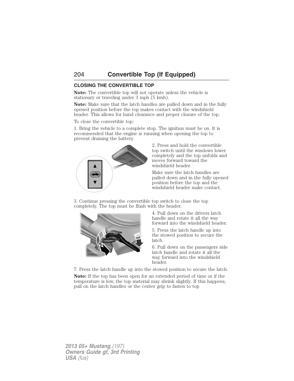 Closing the convertible top, 204 convertible top (if equipped) | FORD 2013 Mustang v.3 User Manual | Page 205 / 447