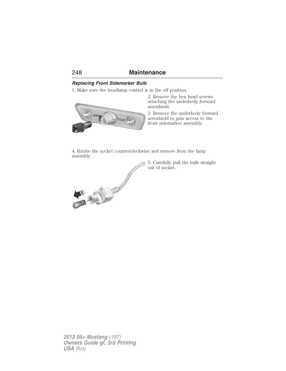 Replacing front sidemarker bulb, 248 maintenance | FORD 2013 Mustang v.3 User Manual | Page 249 / 447