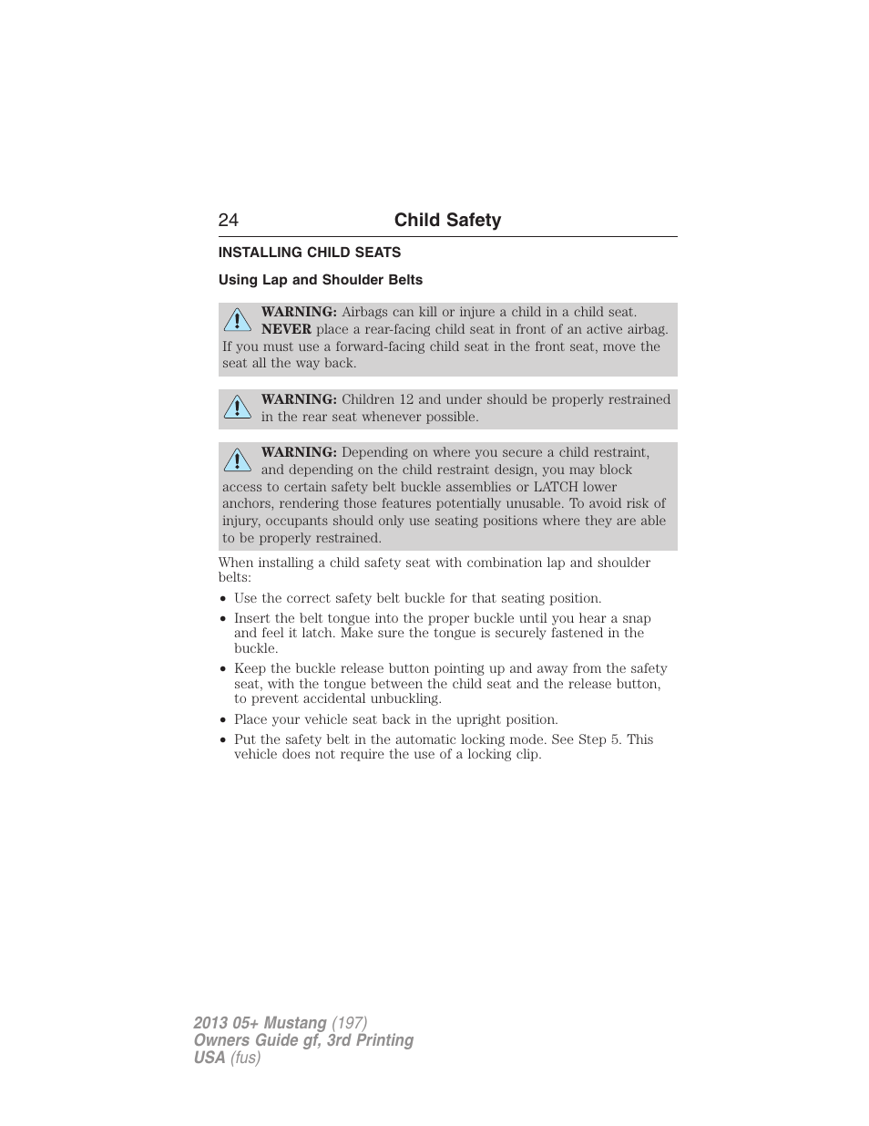 Installing child seats, Using lap and shoulder belts, Installing child safety seats | 24 child safety | FORD 2013 Mustang v.3 User Manual | Page 25 / 447