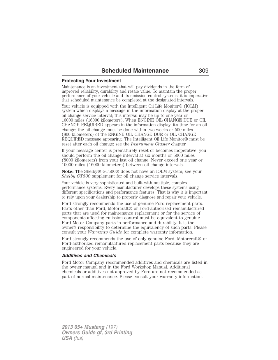 Protecting your investment, Additives and chemicals, Scheduled maintenance 309 | FORD 2013 Mustang v.3 User Manual | Page 310 / 447