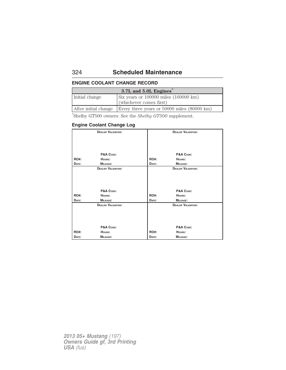 Engine coolant change record, Engine coolant change log, 324 scheduled maintenance | Engine coolant change record 3.7l and 5.0l engines | FORD 2013 Mustang v.3 User Manual | Page 325 / 447
