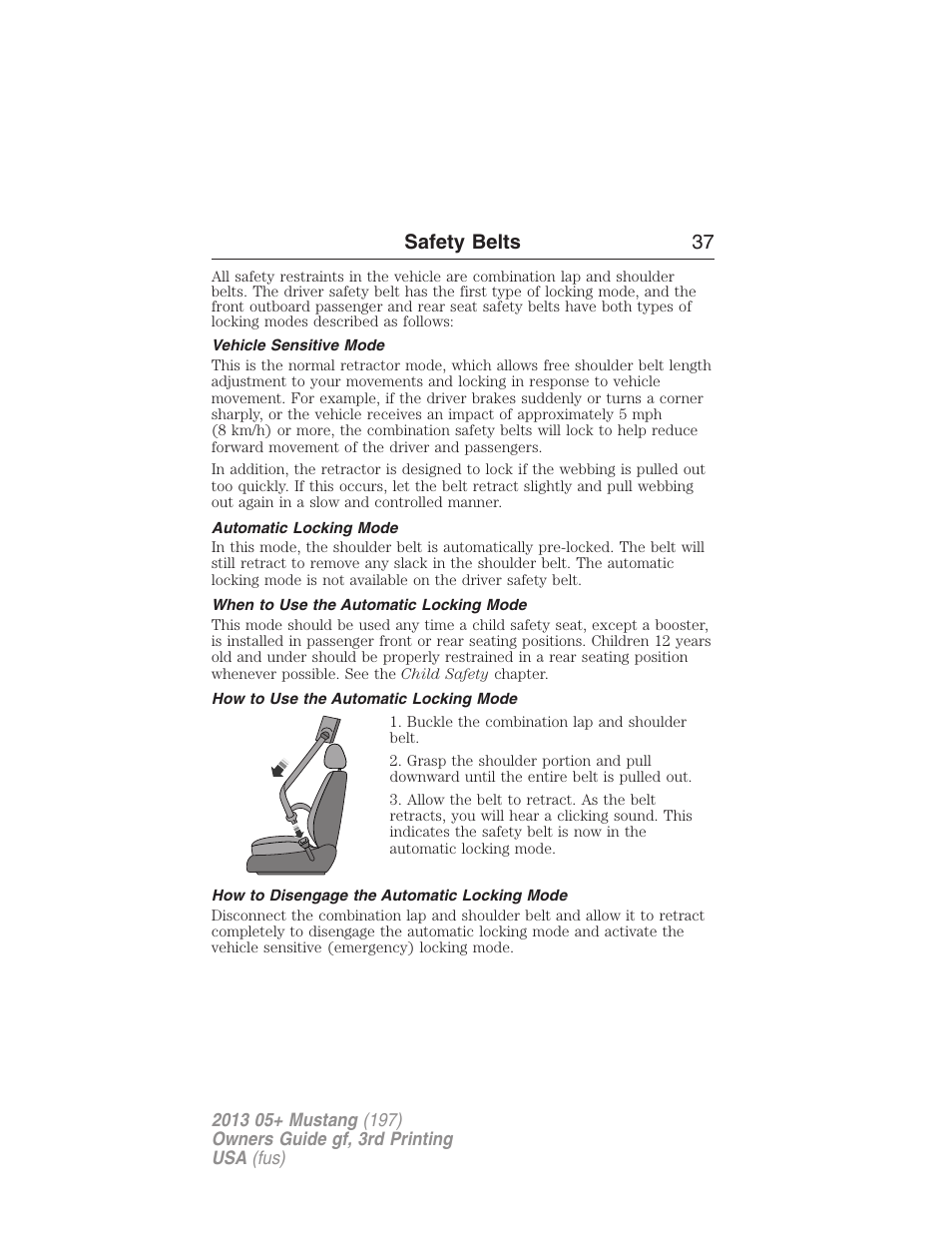 Vehicle sensitive mode, Automatic locking mode, When to use the automatic locking mode | How to use the automatic locking mode, How to disengage the automatic locking mode, Safety belts 37 | FORD 2013 Mustang v.3 User Manual | Page 38 / 447