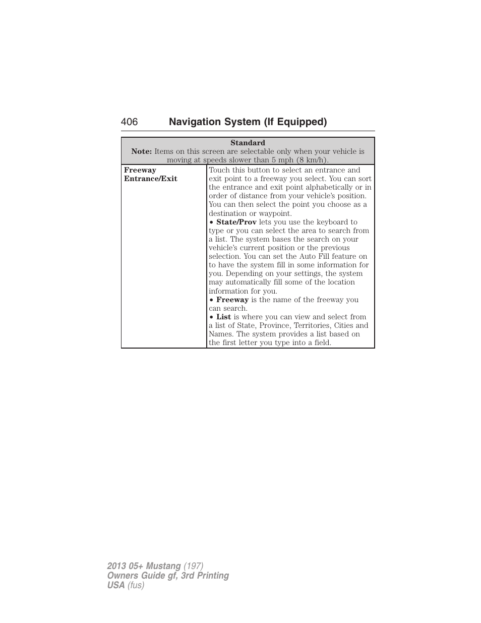 406 navigation system (if equipped) | FORD 2013 Mustang v.3 User Manual | Page 407 / 447