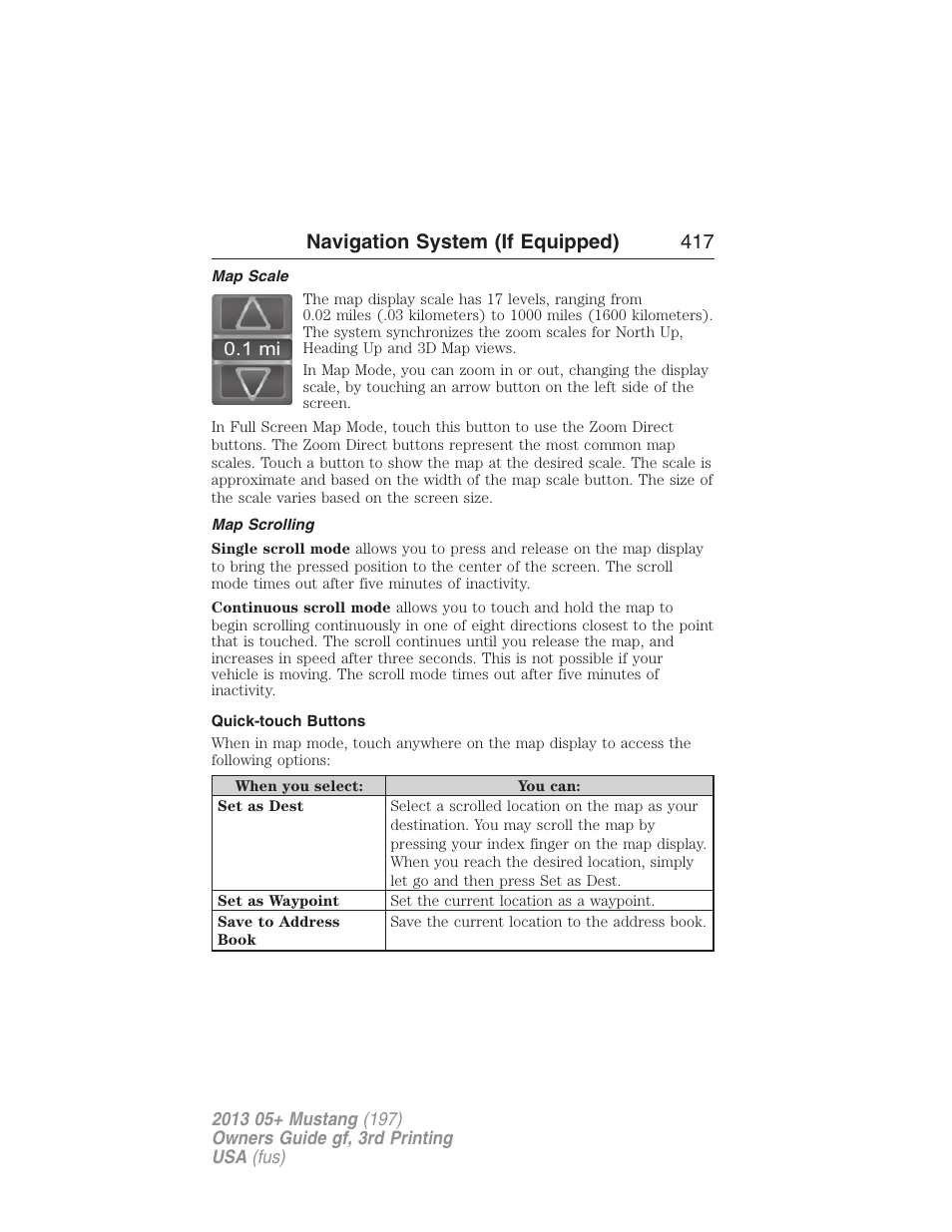 Map scale, Map scrolling, Quick-touch buttons | Navigation system (if equipped) 417 | FORD 2013 Mustang v.3 User Manual | Page 418 / 447