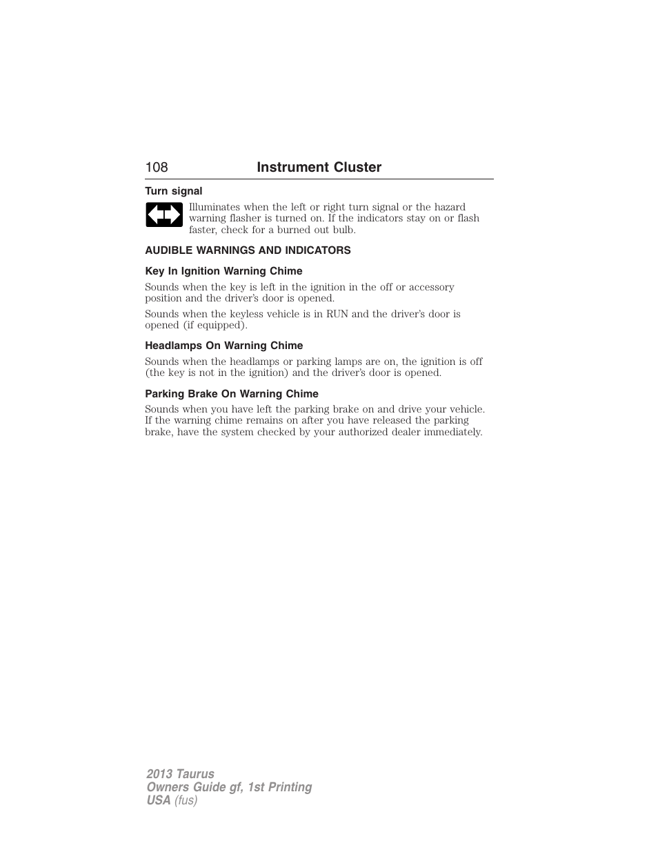 Turn signal, Audible warnings and indicators, Key in ignition warning chime | Headlamps on warning chime, Parking brake on warning chime, 108 instrument cluster | FORD 2013 Taurus v.1 User Manual | Page 108 / 541