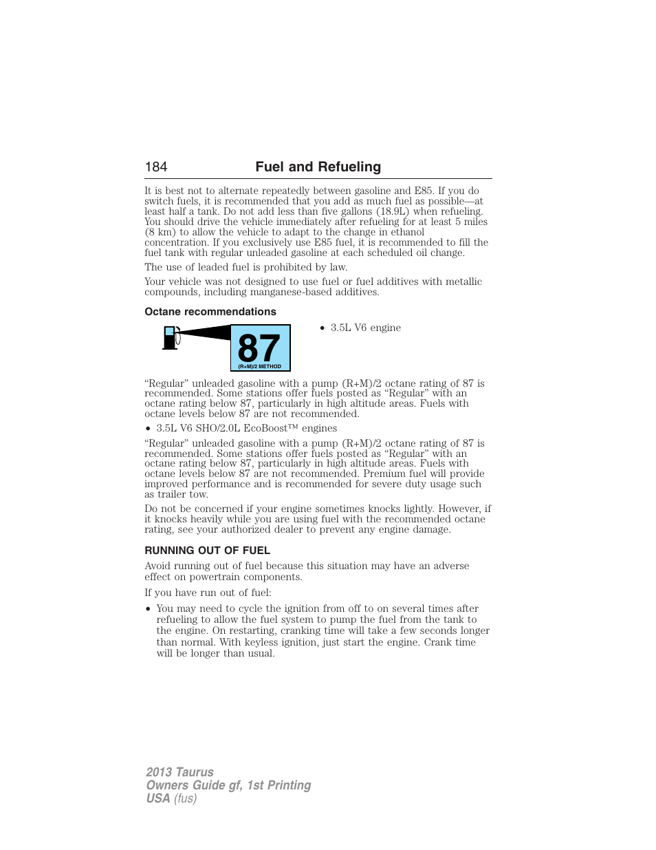 Octane recommendations, Running out of fuel | FORD 2013 Taurus v.1 User Manual | Page 184 / 541