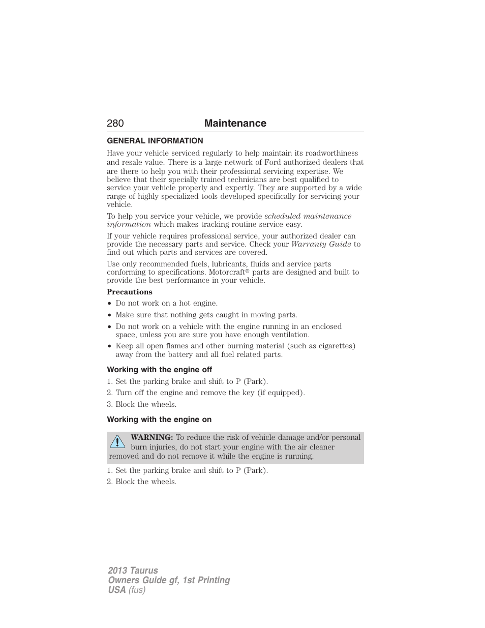 Maintenance, General information, Working with the engine off | Working with the engine on, 280 maintenance | FORD 2013 Taurus v.1 User Manual | Page 280 / 541