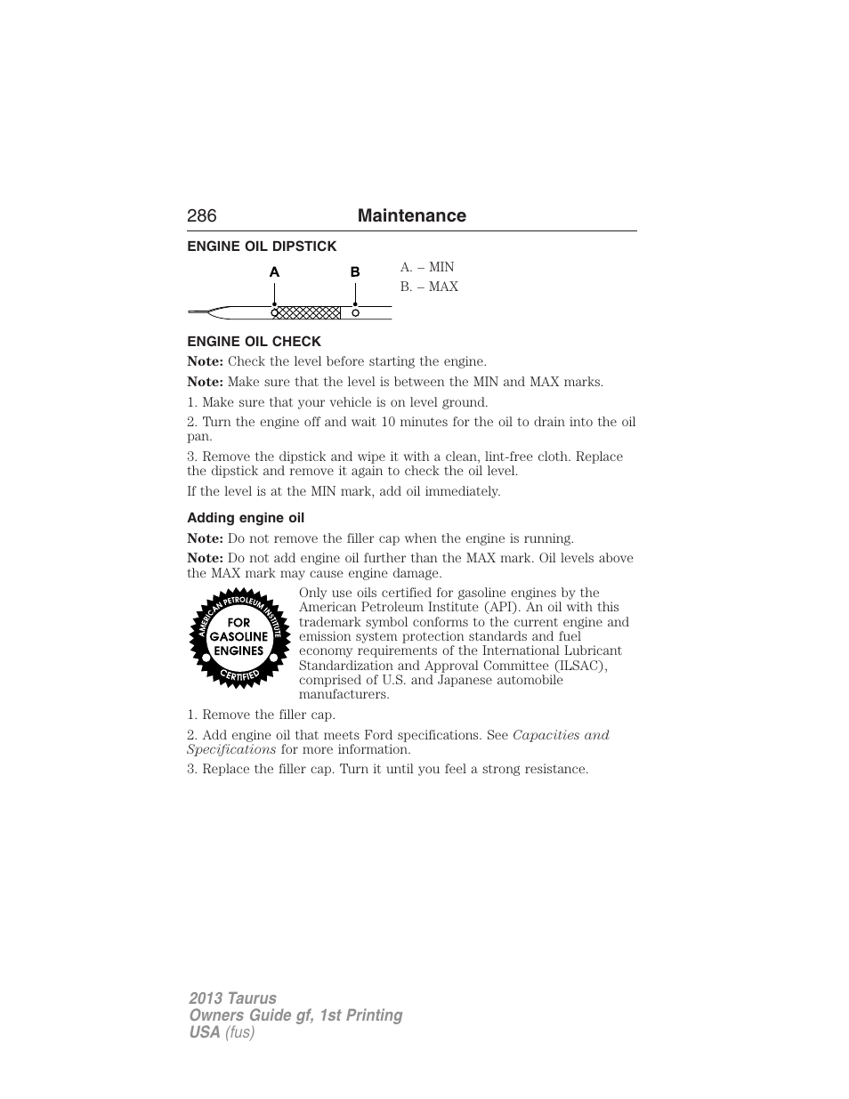 Engine oil dipstick, Engine oil check, Adding engine oil | 286 maintenance | FORD 2013 Taurus v.1 User Manual | Page 286 / 541