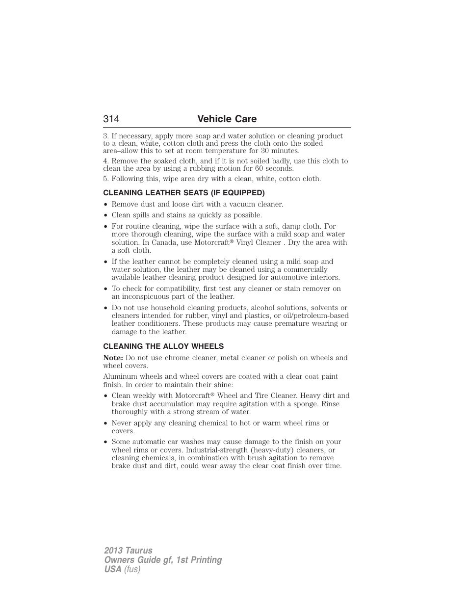 Cleaning leather seats (if equipped), Cleaning the alloy wheels, Cleaning leather seats | 314 vehicle care | FORD 2013 Taurus v.1 User Manual | Page 314 / 541