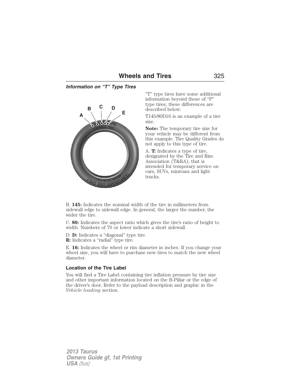 Information on “t” type tires, Location of the tire label, Wheels and tires 325 | Ab c d e | FORD 2013 Taurus v.1 User Manual | Page 325 / 541