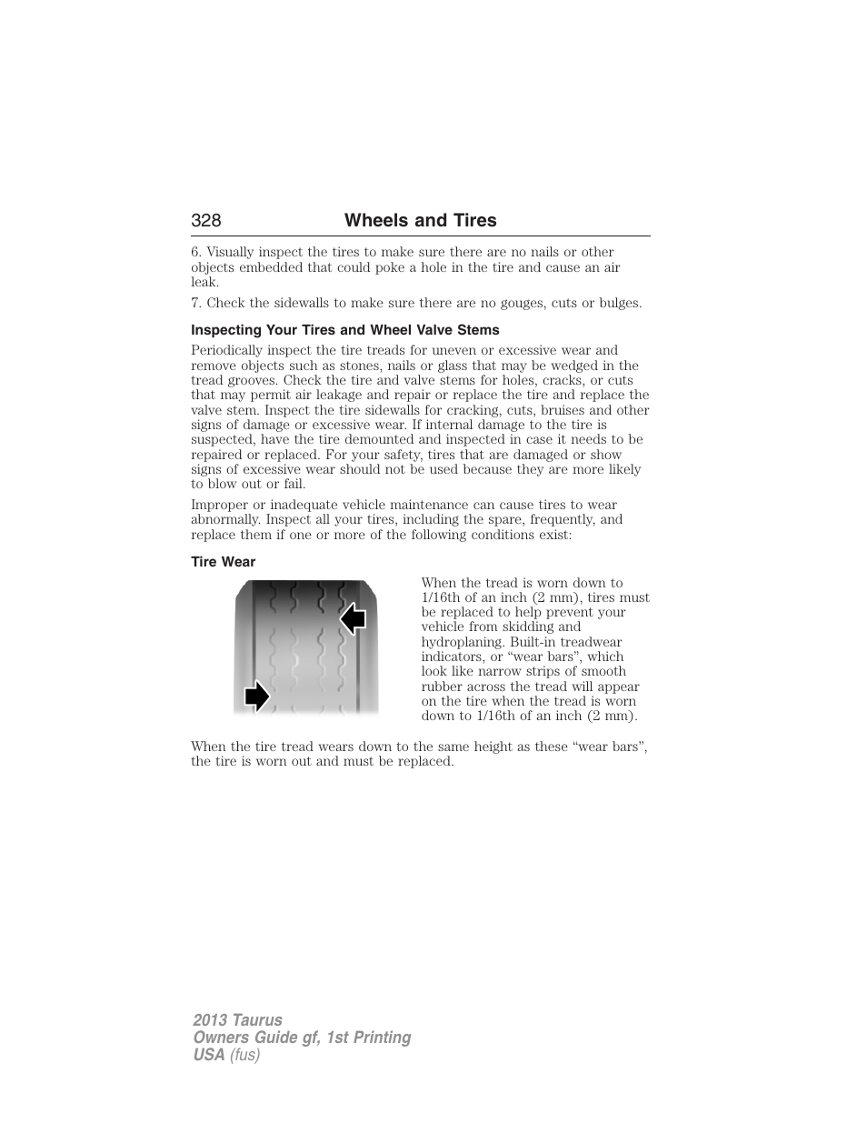 Inspecting your tires and wheel valve stems, Tire wear, 328 wheels and tires | FORD 2013 Taurus v.1 User Manual | Page 328 / 541