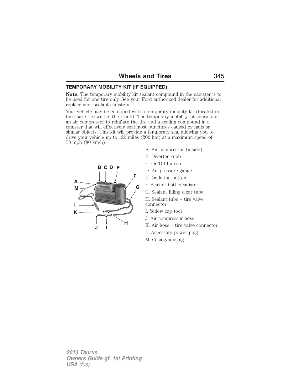 Temporary mobility kit (if equipped), Temporary mobility kit, Wheels and tires 345 | FORD 2013 Taurus v.1 User Manual | Page 345 / 541