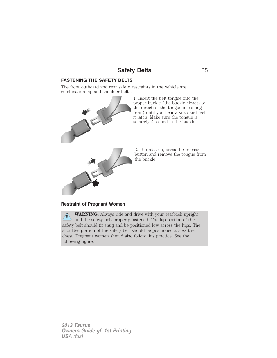 Fastening the safety belts, Restraint of pregnant women, Safety belts 35 | FORD 2013 Taurus v.1 User Manual | Page 35 / 541