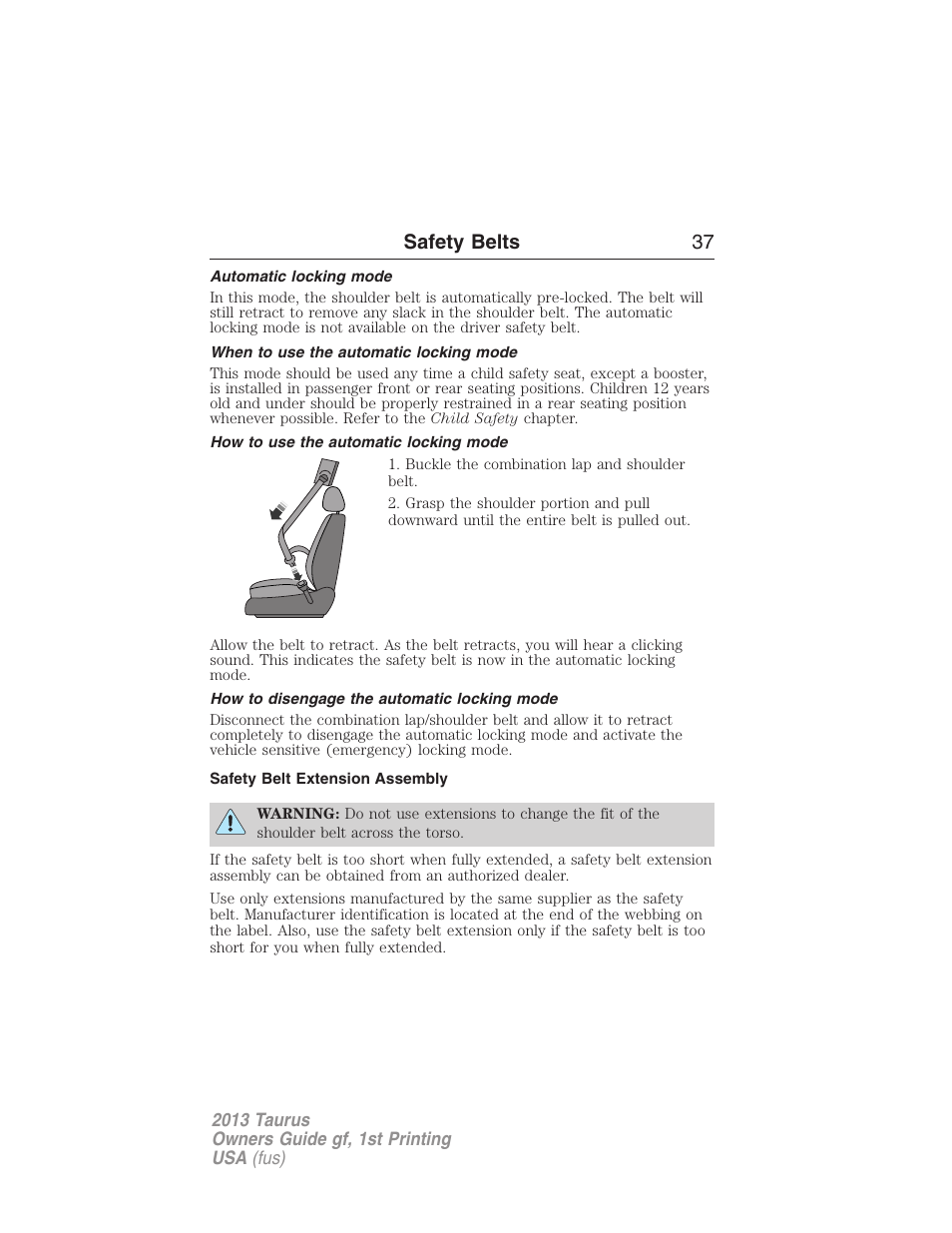 Automatic locking mode, When to use the automatic locking mode, How to use the automatic locking mode | How to disengage the automatic locking mode, Safety belt extension assembly, Safety belts 37 | FORD 2013 Taurus v.1 User Manual | Page 37 / 541