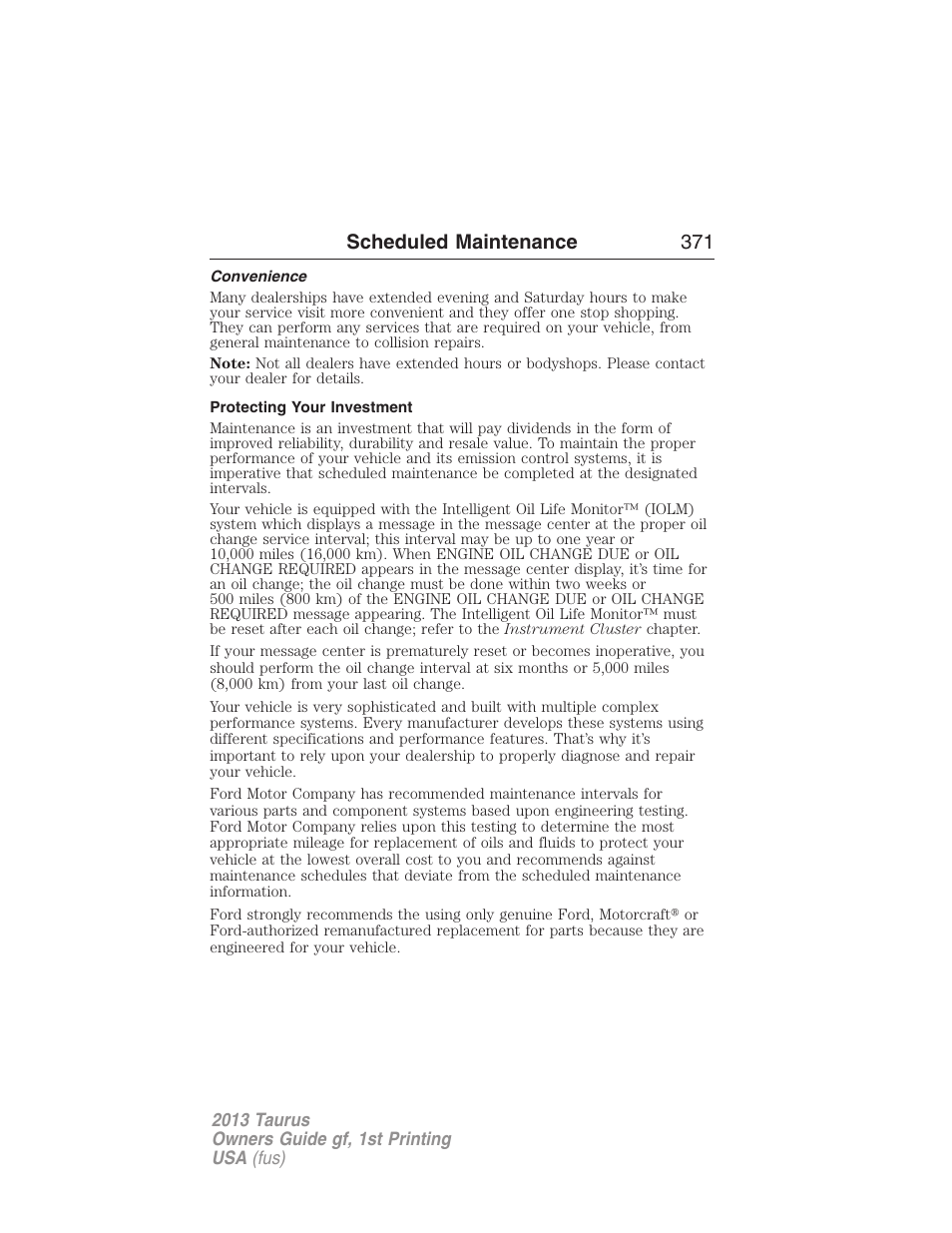 Convenience, Protecting your investment, Scheduled maintenance 371 | FORD 2013 Taurus v.1 User Manual | Page 371 / 541