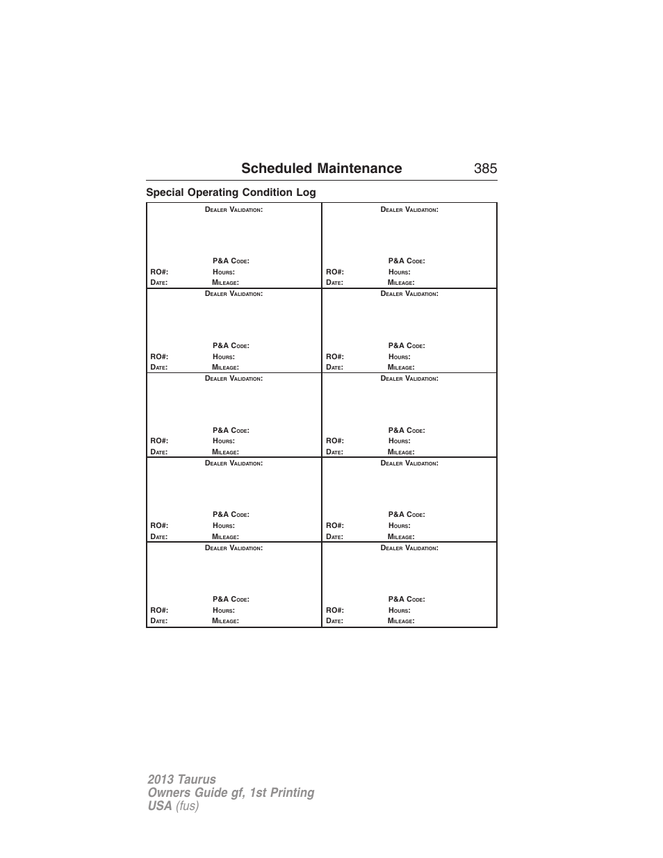 Special operating condition log, Scheduled maintenance 385 | FORD 2013 Taurus v.1 User Manual | Page 385 / 541