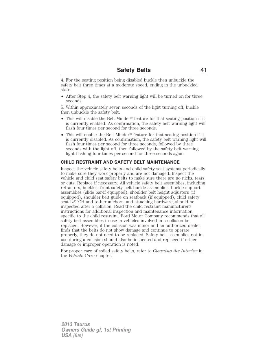 Child restraint and safety belt maintenance, Safety belts 41 | FORD 2013 Taurus v.1 User Manual | Page 41 / 541