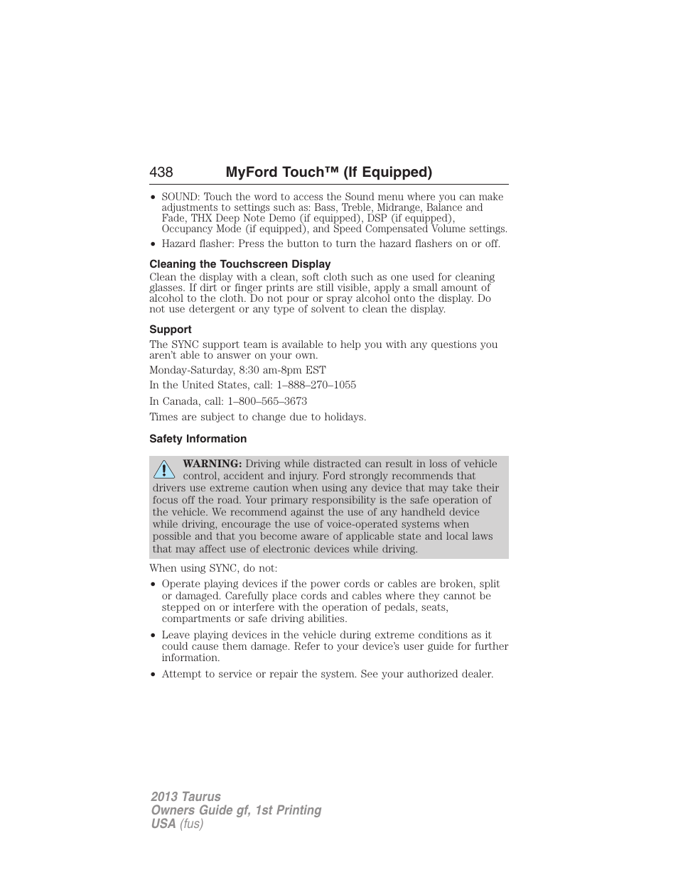 Cleaning the touchscreen display, Support, Safety information | 438 myford touch™ (if equipped) | FORD 2013 Taurus v.1 User Manual | Page 438 / 541