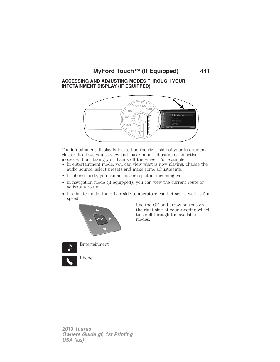 Infotainment display, Myford touch™ (if equipped) 441 | FORD 2013 Taurus v.1 User Manual | Page 441 / 541