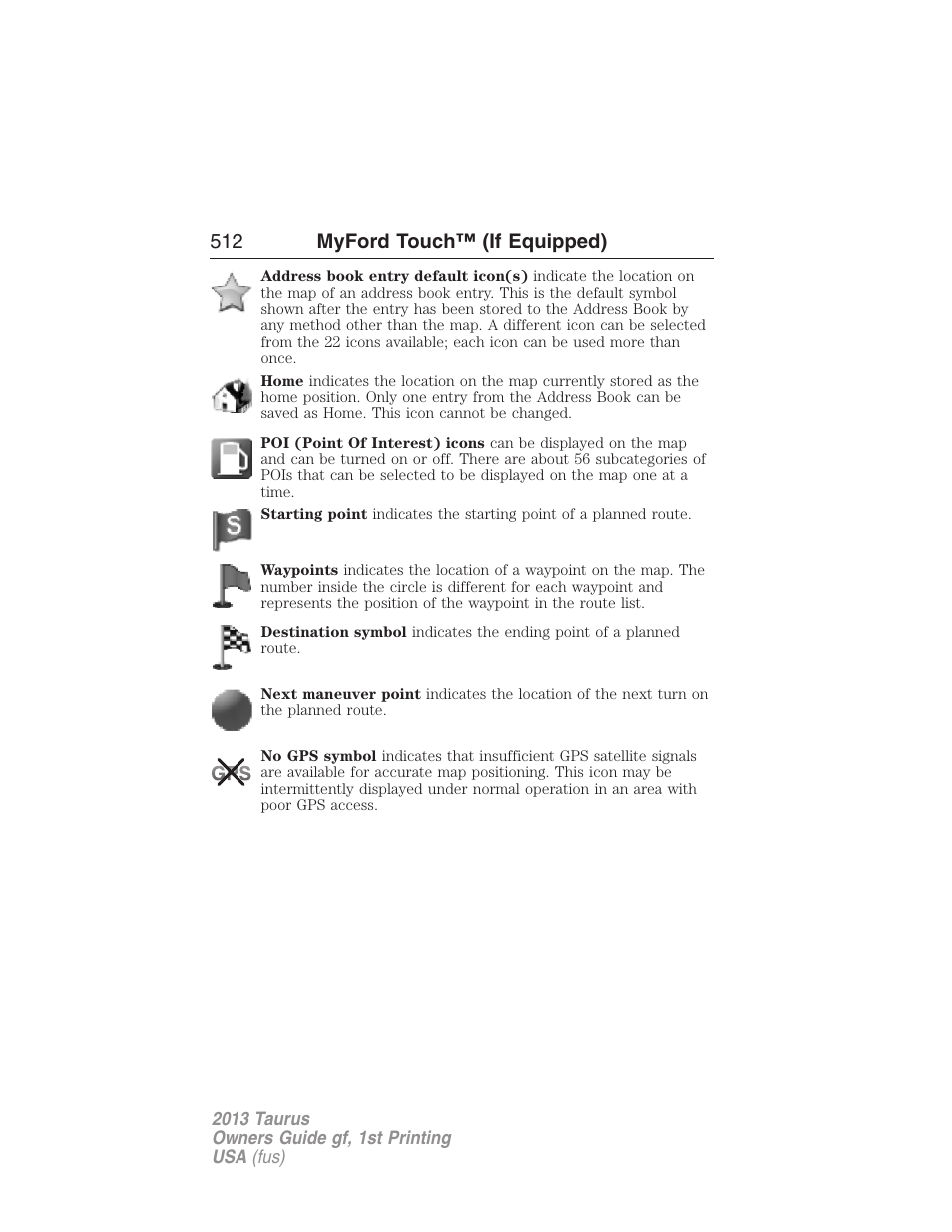 512 myford touch™ (if equipped) | FORD 2013 Taurus v.1 User Manual | Page 512 / 541
