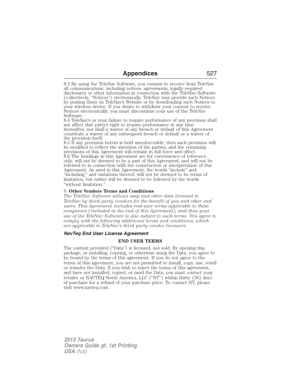 Navteq end user license agreement | FORD 2013 Taurus v.1 User Manual | Page 527 / 541