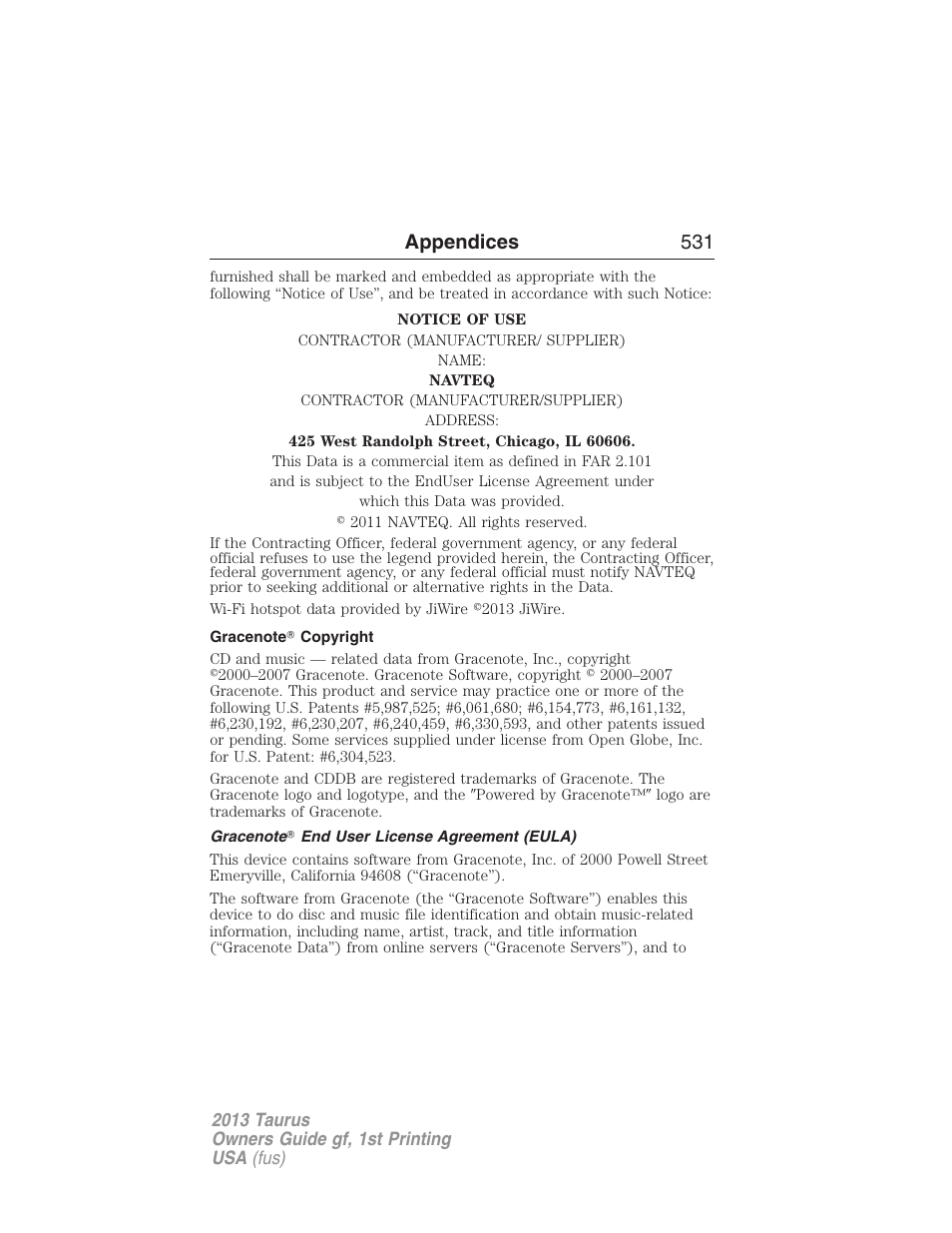 Gracenote? copyright, Gracenote? end user license agreement (eula), Appendices 531 | FORD 2013 Taurus v.1 User Manual | Page 531 / 541