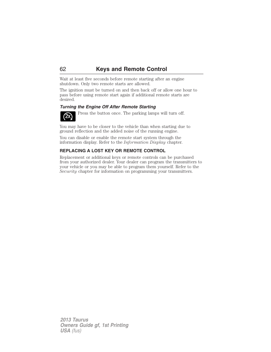 Turning the engine off after remote starting, Replacing a lost key or remote control, 62 keys and remote control | FORD 2013 Taurus v.1 User Manual | Page 62 / 541