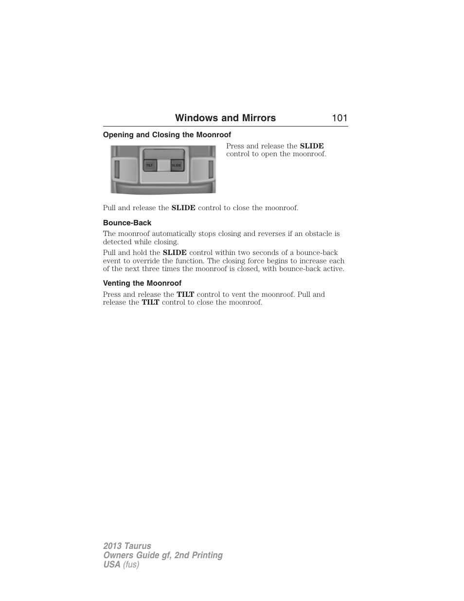 Opening and closing the moonroof, Bounce-back, Venting the moonroof | Windows and mirrors 101 | FORD 2013 Taurus v.2 User Manual | Page 101 / 541