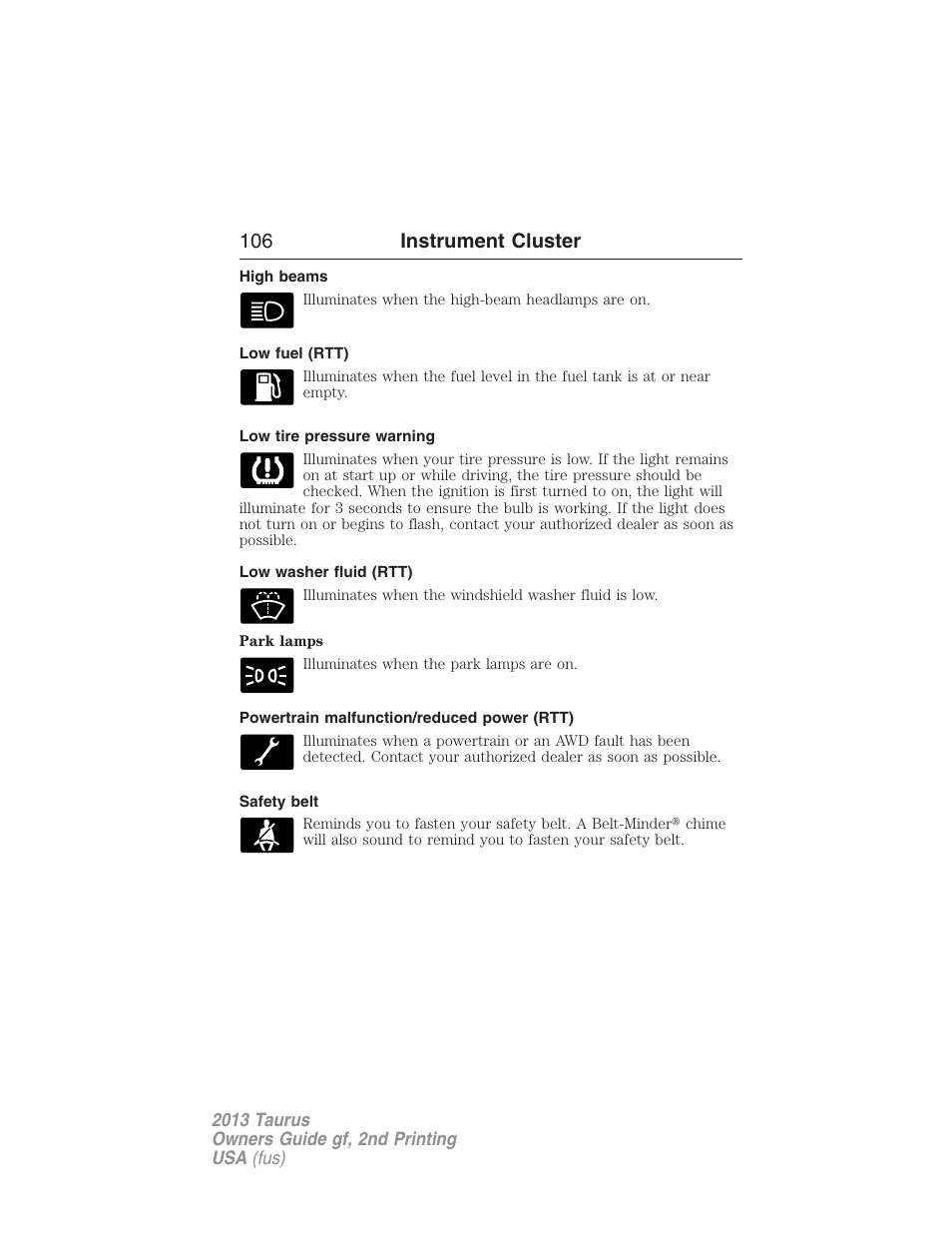 High beams, Low fuel (rtt), Low tire pressure warning | Low washer fluid (rtt), Powertrain malfunction/reduced power (rtt), Safety belt, 106 instrument cluster | FORD 2013 Taurus v.2 User Manual | Page 106 / 541