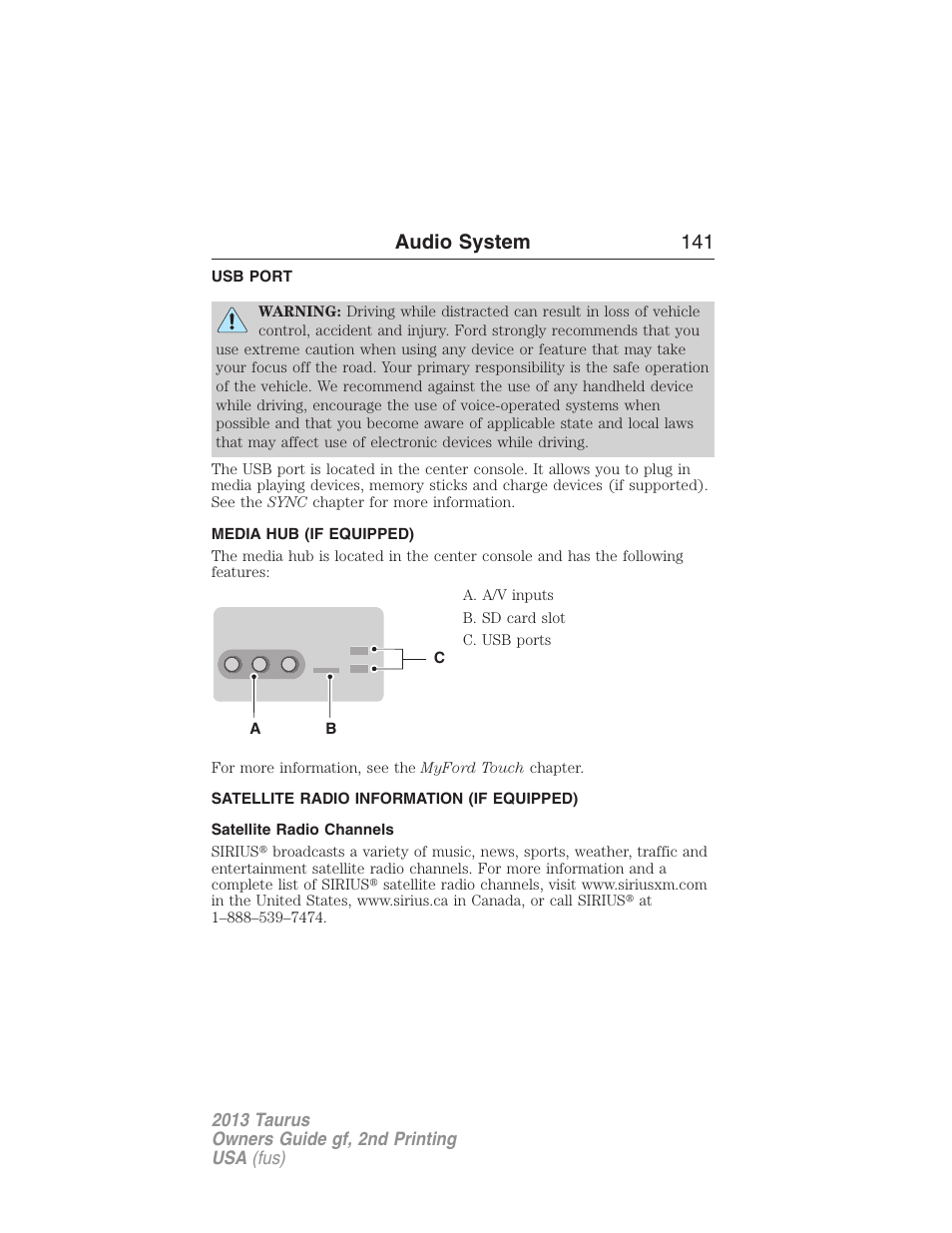 Usb port, Media hub (if equipped), Satellite radio information (if equipped) | Satellite radio channels, Satellite radio information, Audio system 141 | FORD 2013 Taurus v.2 User Manual | Page 141 / 541