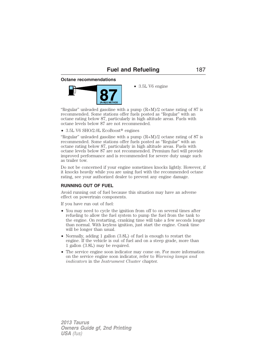 Octane recommendations, Running out of fuel | FORD 2013 Taurus v.2 User Manual | Page 187 / 541