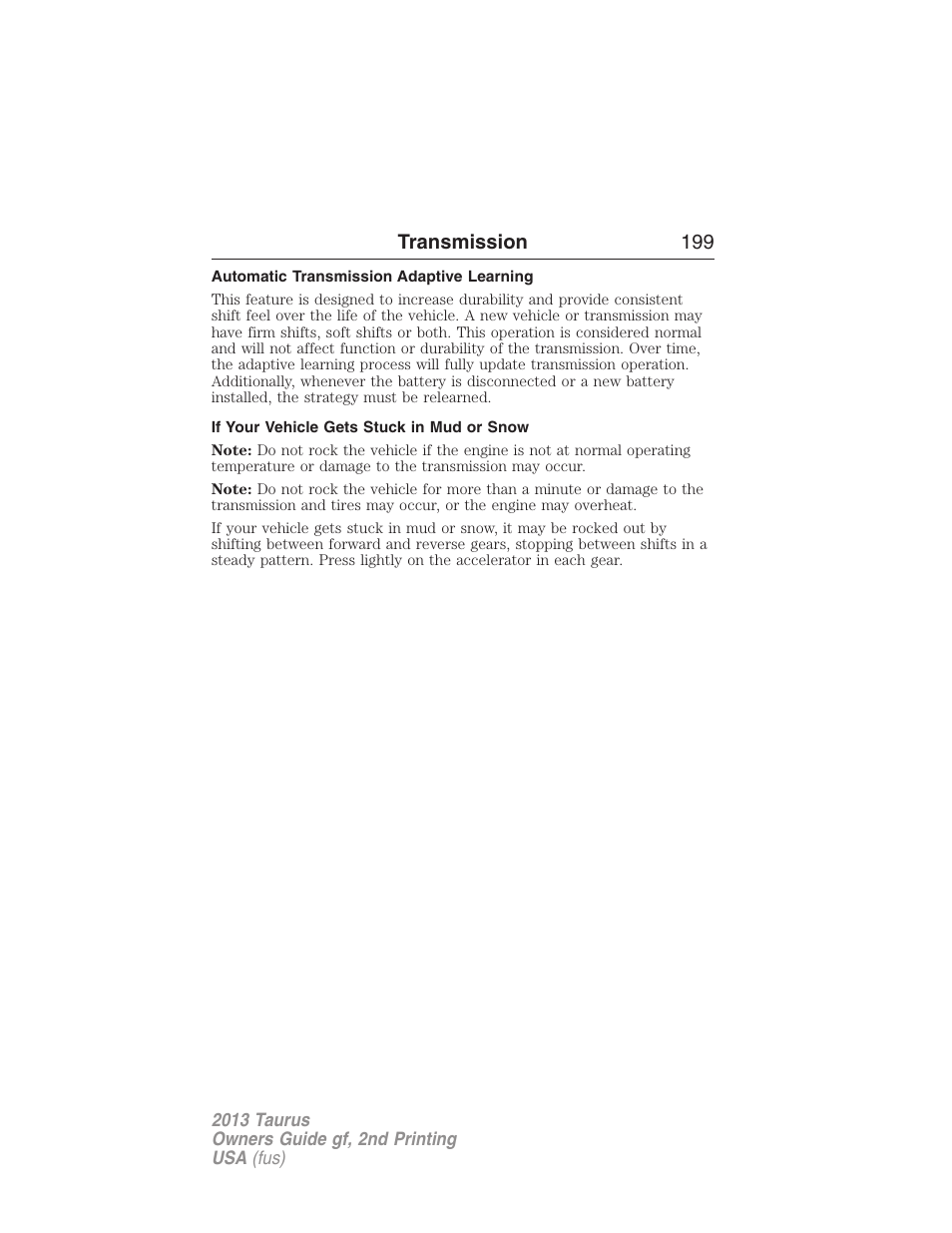 Automatic transmission adaptive learning, If your vehicle gets stuck in mud or snow, Transmission 199 | FORD 2013 Taurus v.2 User Manual | Page 199 / 541