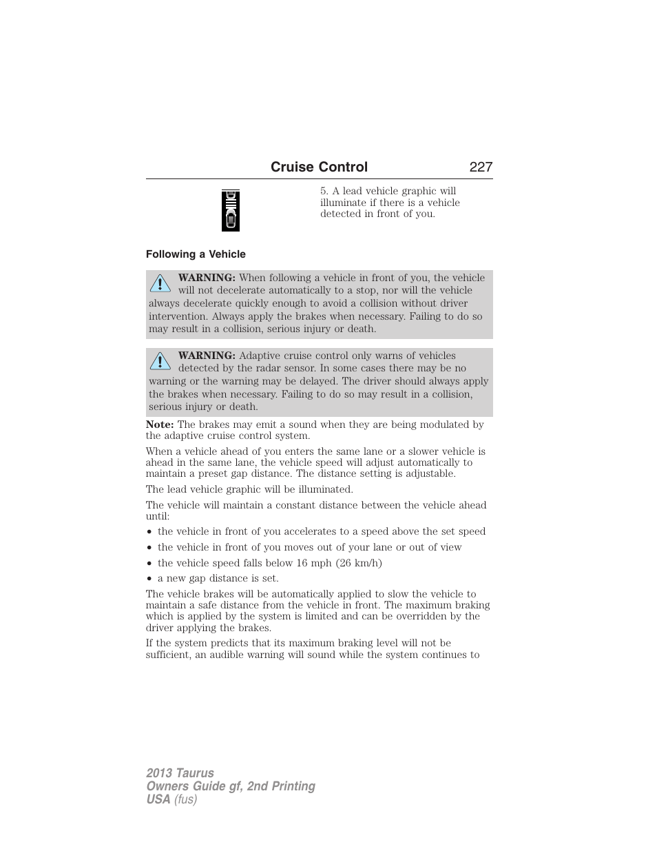 Following a vehicle, Cruise control 227 | FORD 2013 Taurus v.2 User Manual | Page 227 / 541