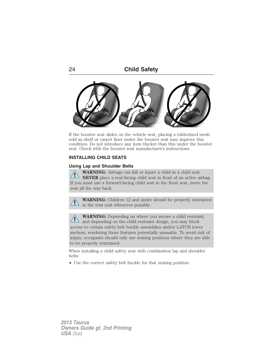 Installing child seats, Using lap and shoulder belts, Installing child safety seats | 24 child safety | FORD 2013 Taurus v.2 User Manual | Page 24 / 541