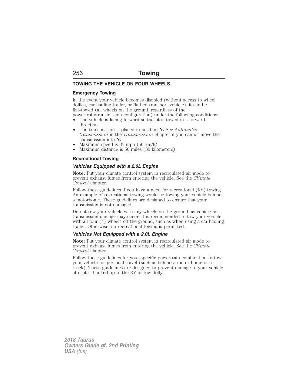 Towing the vehicle on four wheels, Emergency towing, Recreational towing | Vehicles equipped with a 2.0l engine, Vehicles not equipped with a 2.0l engine, 256 towing | FORD 2013 Taurus v.2 User Manual | Page 256 / 541