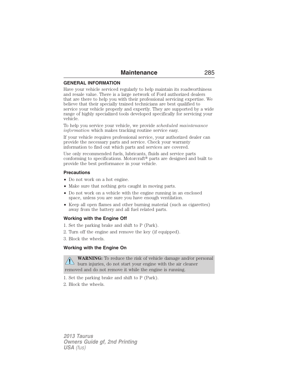 Maintenance, General information, Precautions | Working with the engine off, Working with the engine on, Maintenance 285 | FORD 2013 Taurus v.2 User Manual | Page 285 / 541