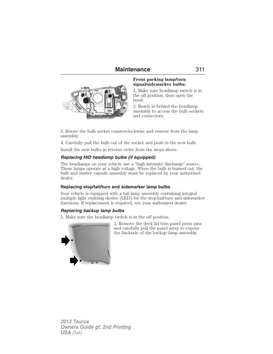 Replacing hid headlamp bulbs (if equipped), Replacing stop/tail/turn and sidemarker lamp bulbs, Replacing backup lamp bulbs | Maintenance 311 | FORD 2013 Taurus v.2 User Manual | Page 311 / 541