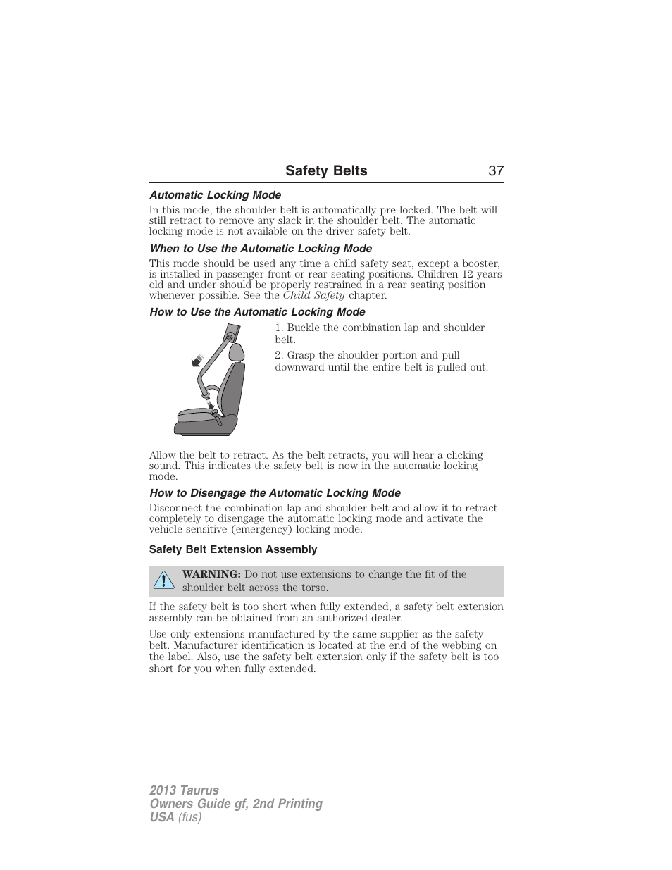 Automatic locking mode, When to use the automatic locking mode, How to use the automatic locking mode | How to disengage the automatic locking mode, Safety belt extension assembly, Safety belts 37 | FORD 2013 Taurus v.2 User Manual | Page 37 / 541