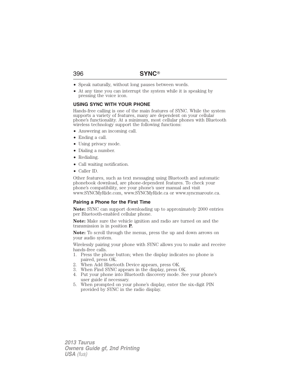 Using sync with your phone, Pairing a phone for the first time, Pairing your phone for the first time | 396 sync 姞 | FORD 2013 Taurus v.2 User Manual | Page 396 / 541