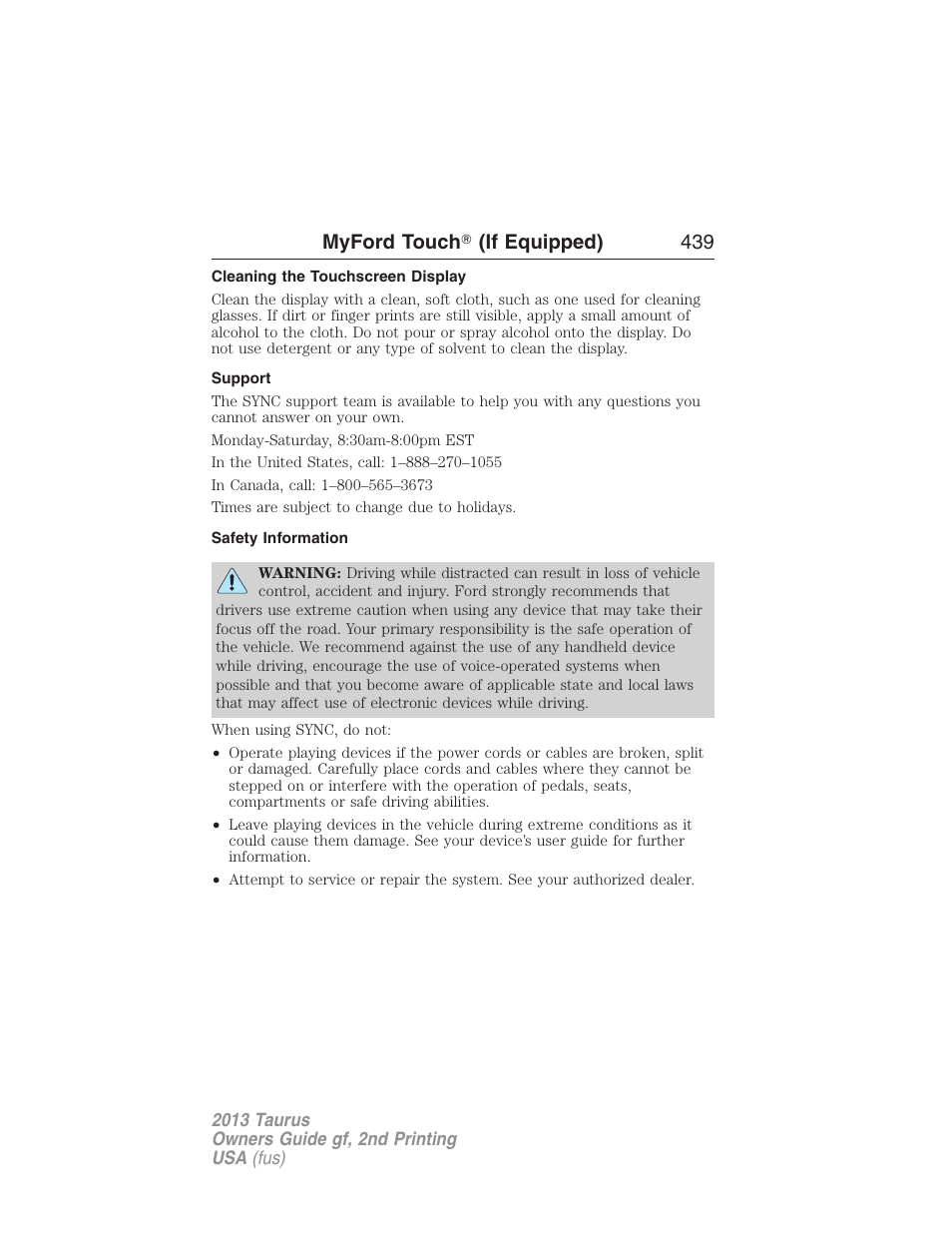 Cleaning the touchscreen display, Support, Safety information | Myford touch 姞 (if equipped) 439 | FORD 2013 Taurus v.2 User Manual | Page 439 / 541