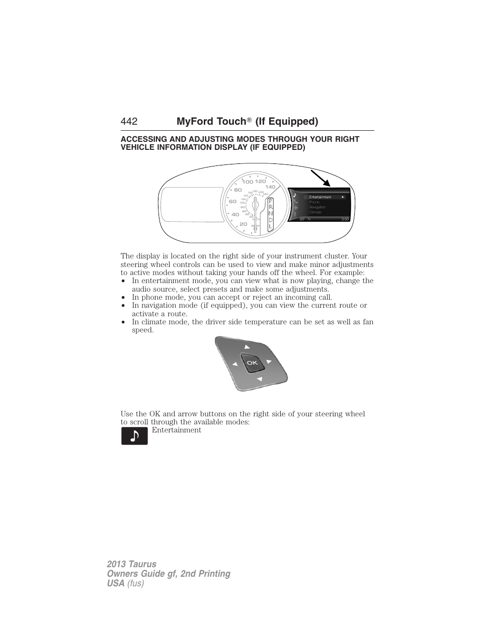 Infotainment display, 442 myford touch 姞 (if equipped) | FORD 2013 Taurus v.2 User Manual | Page 442 / 541