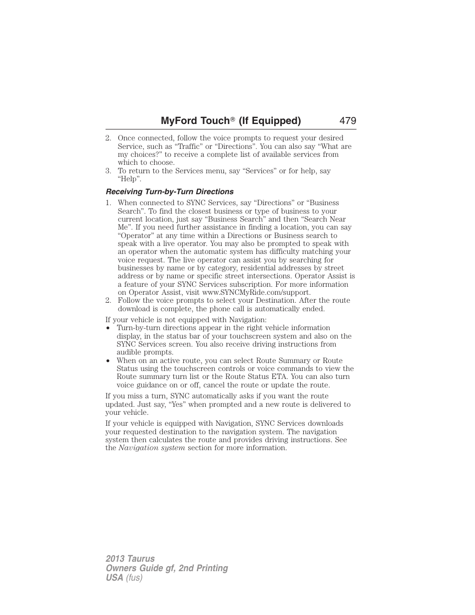 Receiving turn-by-turn directions, Myford touch 姞 (if equipped) 479 | FORD 2013 Taurus v.2 User Manual | Page 479 / 541
