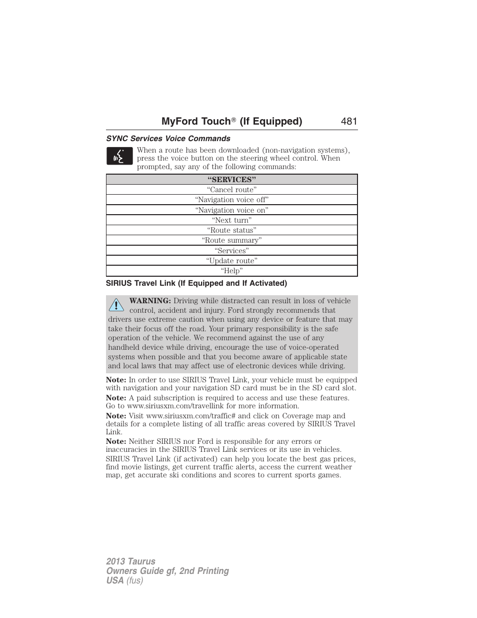 Sync services voice commands, Sirius travel link (if equipped and if activated), Myford touch 姞 (if equipped) 481 | FORD 2013 Taurus v.2 User Manual | Page 481 / 541