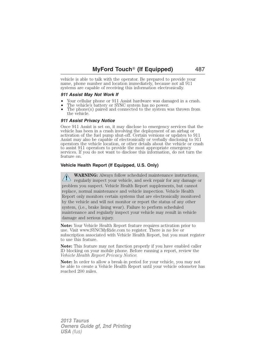 911 assist may not work if, 911 assist privacy notice, Vehicle health report (if equipped, u.s. only) | Myford touch 姞 (if equipped) 487 | FORD 2013 Taurus v.2 User Manual | Page 487 / 541