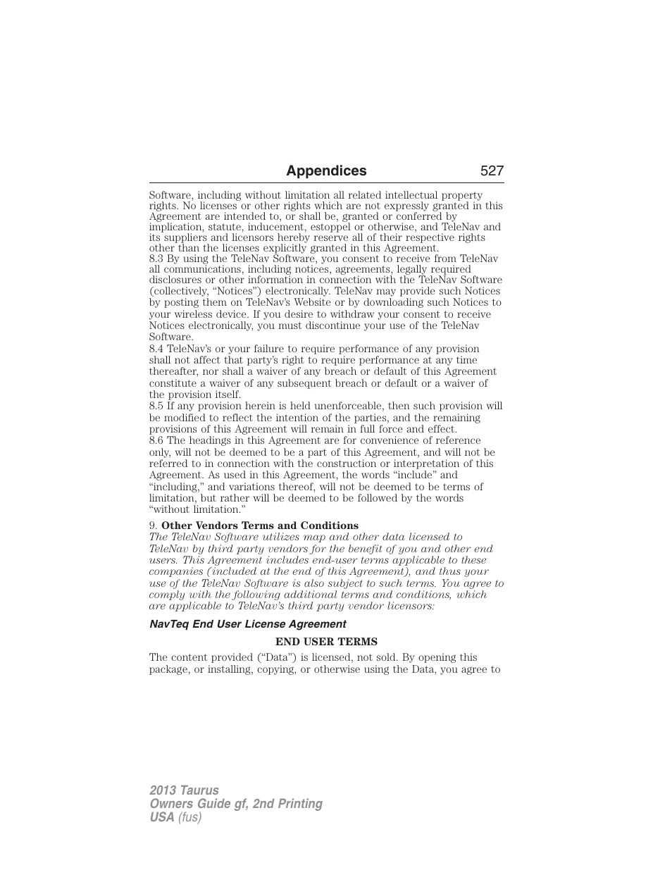 Navteq end user license agreement, Appendices 527 | FORD 2013 Taurus v.2 User Manual | Page 527 / 541