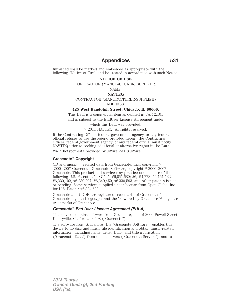 Gracenote? copyright, Gracenote? end user license agreement (eula), Appendices 531 | FORD 2013 Taurus v.2 User Manual | Page 531 / 541